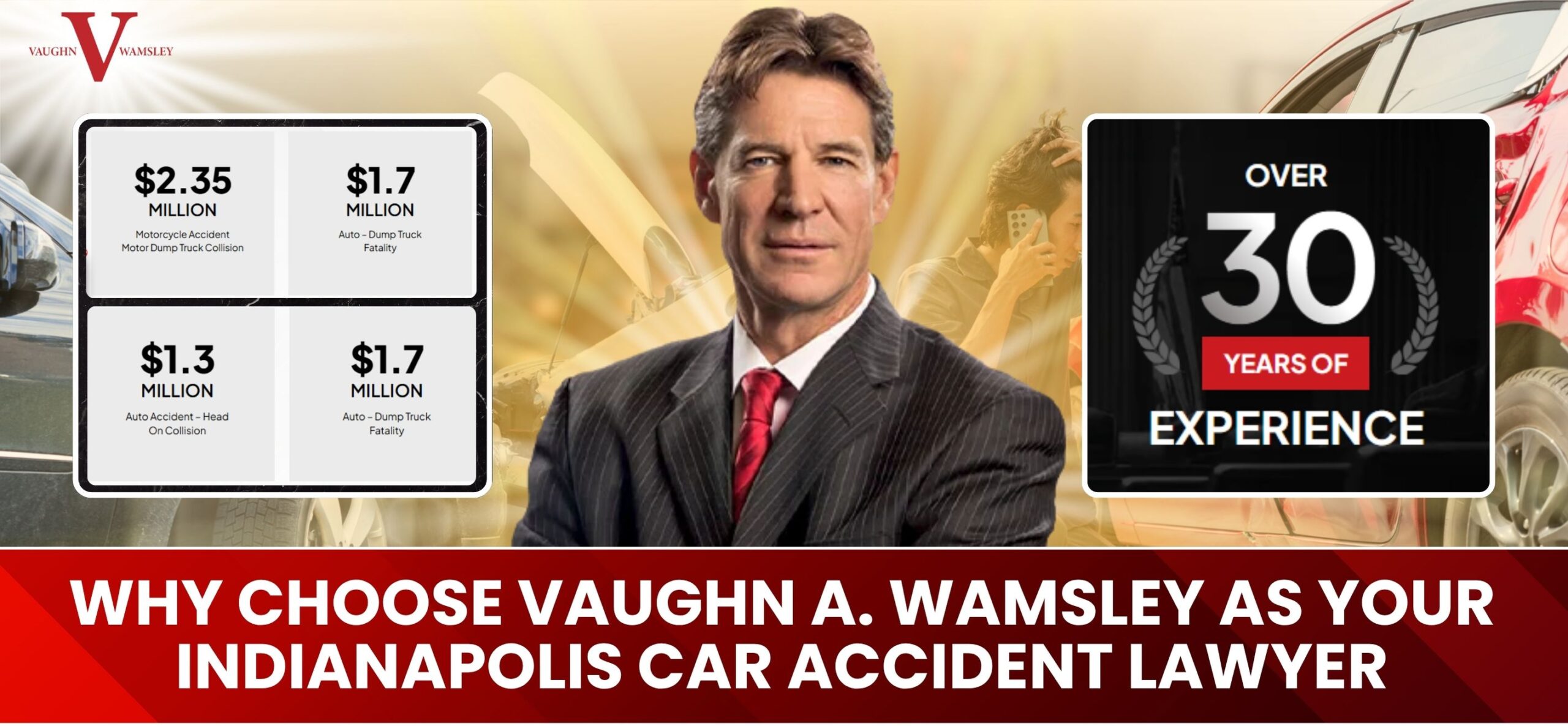 Why Choose Vaughn A. Wamsley as Your Indianapolis Car Accident Lawyer